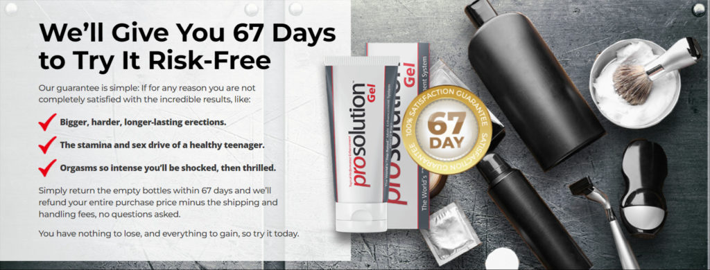 Prosolution Gel : 67 days to try it risk free